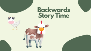 Backwards Story Time