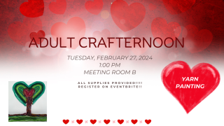 Adult Crafternoon Yarn Painting Repeat February 27 1:00PM