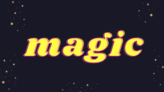 "Magic" in yellow text on a dark starry background