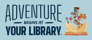 Adventure Begins at Your Library 2024